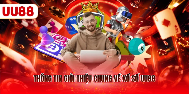 Thông tin giới thiệu chung về xổ số UU88