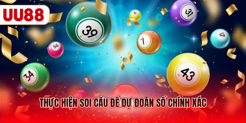 Thực hiện soi cầu để dự đoán số chính xác