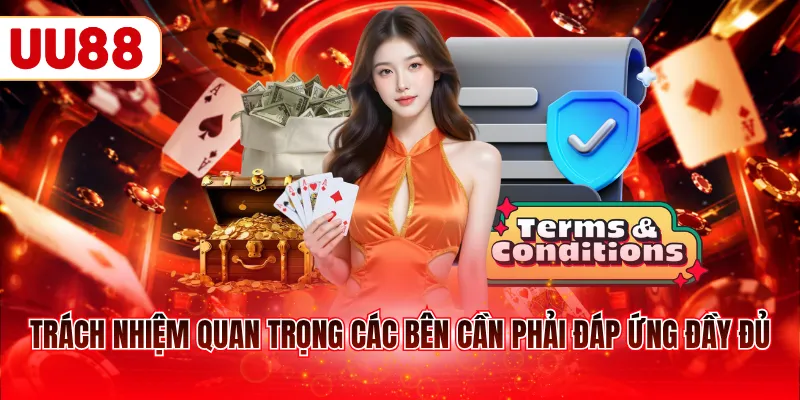 Trách nhiệm quan trọng các bên cần phải đáp ứng đầy đủ